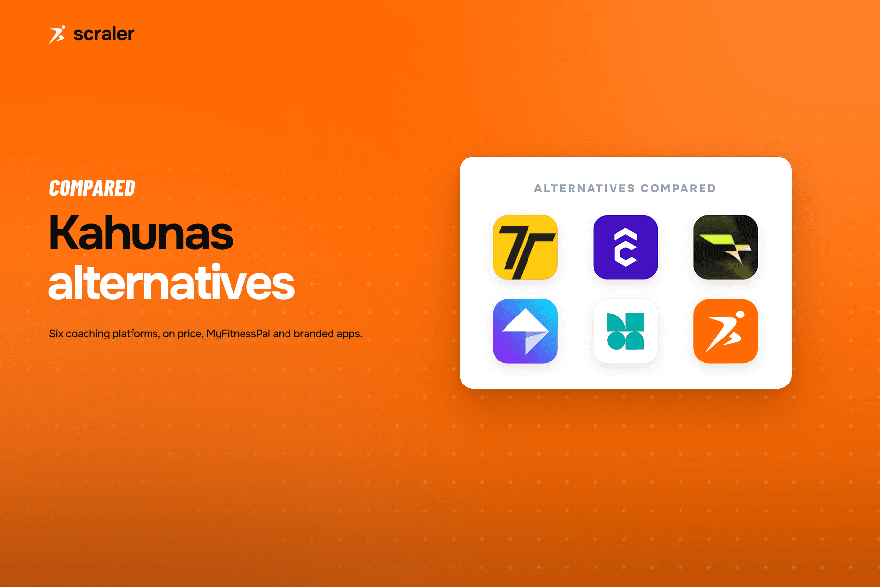 App icons for Trainerize, TrueCoach, Everfit, My PT Hub, PT Distinction and Scraler, compared as alternatives to Kahunas