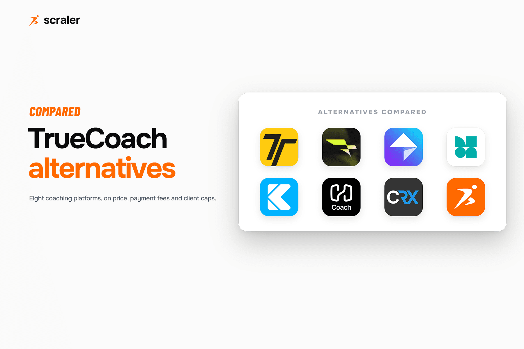 The app icons of seven TrueCoach alternatives compared in this guide: Trainerize, Everfit, My PT Hub, Kahunas, CoachRx, Coachway and Scraler